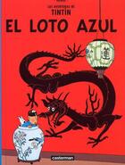 Couverture du livre « Las aventuras de Tintín t.5 ; el loto azul » de Herge aux éditions Casterman