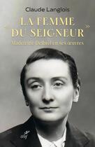 Couverture du livre « La femme du seigneur, Madeleine Delbrel » de Claude Langlois aux éditions Cerf