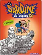 Couverture du livre « Sardine de l'espace Tome 13 : le mange-manga » de Mathieu Sapin aux éditions Dargaud