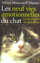 Couverture du livre « Les neuf vies emotionnelles du chat - a la decouverte de l'ame feline » de Deschamps Josiane aux éditions Albin Michel