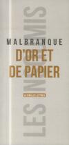 Couverture du livre « D'or et de papier » de Benoit Malbranque aux éditions Belles Lettres