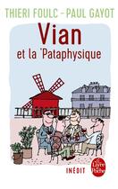 Couverture du livre « Vian et la pataphysique » de Thieri Foulc aux éditions Le Livre De Poche