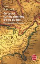 Couverture du livre « En canot sur les chemins d'eau du Roi » de Raspail-J aux éditions Le Livre De Poche