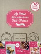 Couverture du livre « La petite biscuiterie du fait maison » de  aux éditions Solar