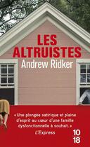 Couverture du livre « Les altruistes » de Andrew Ridker aux éditions 10/18