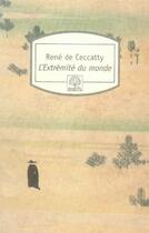Couverture du livre « L'extrémité du monde » de Rene De Ceccatty aux éditions Motifs