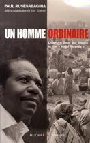 Couverture du livre « Un homme ordinaire » de Paul Rusesabagina et Tom Zoellner aux éditions Buchet Chastel