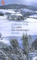 Couverture du livre « Vallee des mensonges (la) » de Catherine Velle aux éditions J'ai Lu