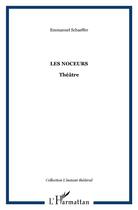 Couverture du livre « Les noceurs » de Emmanuel Schaeffer aux éditions L'harmattan