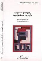 Couverture du livre « Espaces percus, territoires images en art » de Stefania Caliandro aux éditions Editions L'harmattan