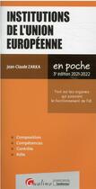 Couverture du livre « Institutions de l'Union européenne (édition 2021/2022) » de Jean-Claude Zarka aux éditions Gualino