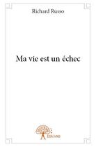Couverture du livre « Ma vie est un échec » de Richard Russo aux éditions Edilivre