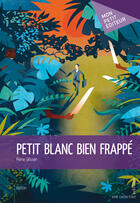 Couverture du livre « Petit blanc bien frappé » de Gilissen Pierre aux éditions Mon Petit Editeur