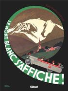 Couverture du livre « Le mont blanc s'affiche ! » de Jean-Charles Giroud aux éditions Glenat