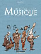 Couverture du livre « Histoire de la musique en 80 tomes t.1 » de Jean-Michel Thiriet aux éditions Fluide Glacial