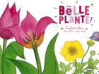 Couverture du livre « Une belle plante ! les plantes à fleurs » de Capucine Mazille et Marguerite Tiberti aux éditions Ricochet