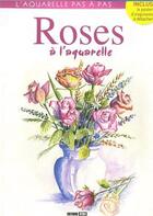 Couverture du livre « Roses à l'aquarelle » de Brozinska Anastas. aux éditions Editions Esi