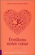 Couverture du livre « Éveillons notre coeur » de Pramod Chetan Udasin aux éditions Quintessence