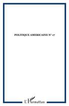 Couverture du livre « Politique americaine n 17 » de  aux éditions L'harmattan