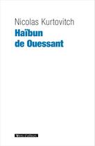 Couverture du livre « Haïbun de Ouessant » de Nicolas Kurtovitch aux éditions Vents D'ailleurs
