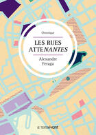 Couverture du livre « Les rues atteNantes » de Alexandre Feraga aux éditions Le Texte Vivant