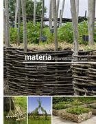 Couverture du livre « Materia, d'autres materiaux pour le jardin » de Patrick Genty et Alain Renouf aux éditions Le Bec En L'air