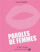 Couverture du livre « Paroles de femmes » de Lionel De Messey aux éditions Art Et Comedie