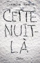 Couverture du livre « Cette nuit-là » de Aurelie Masse aux éditions Slalom