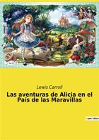 Couverture du livre « Las aventuras de alicia en el pais de las maravillas » de Lewis Carroll aux éditions Culturea