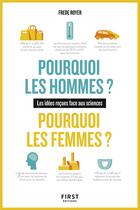 Couverture du livre « Pourquoi les hommes ? pourquoi les femmes ? les idées reçues face aux sciences » de Fred Royers aux éditions First