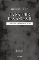 Couverture du livre « La nature des anges ii - l'ange reclus, le premier demon » de C.P. Theophylle aux éditions Edilivre