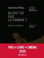 Couverture du livre « Qu'est-ce que le cinéma ? ; what is cinema? » de Dulac Germaine aux éditions Les Presses Du Reel