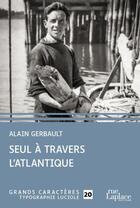 Couverture du livre « Seul à travers l'Atlantique » de Alain Gerbault aux éditions Ruelaplace