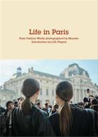 Couverture du livre « Life in Paris : Paris fashion weeks photographed by meyabe Tome 2 » de Loic Prigent et Meyabe aux éditions Ofr Paris