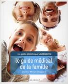 Couverture du livre « Ma petite bibliothèque Doctissimo ; le guide médical de la famille » de  aux éditions Marabout