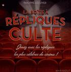 Couverture du livre « La boîte à répliques culte » de Philippe Lecuyer aux éditions Marabout