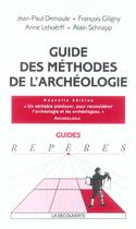 Couverture du livre « Guide Des Methodes De L'Archeologie » de Alain Schnapp aux éditions La Decouverte