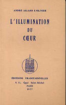 Couverture du livre « Illumination Du C Ur (L') » de An Allard-L Olivier aux éditions Traditionnelles