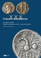 Couverture du livre « Trésors monétaires XXX : L'argent gaulois. Dépôts monétaires de la « zone du denier » » de Pierre-Marie Guihard aux éditions Bnf Editions