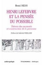 Couverture du livre « Henri Lefèbvre et la pensée du possible » de Remi Hess aux éditions Economica