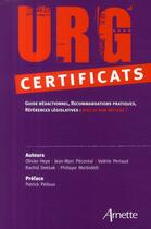 Couverture du livre « URG' : URG certificats ; ayez le réflexe de vérifier » de Heye/Pecontal/Dekkak aux éditions Arnette