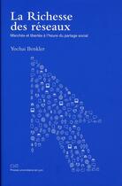 Couverture du livre « La richesse des réseaux ; marchés et libertés à l'heure du partage social » de Yochai Benkler aux éditions Pu De Lyon