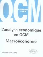 Couverture du livre « L'analyse economique en qcm. macroeconomie » de Mokhtar Lakehal aux éditions Ellipses
