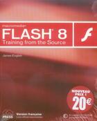 Couverture du livre « Flash 8 ; training from the source » de James English aux éditions Peachpit Press