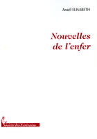 Couverture du livre « Nouvelles de l'enfer » de Elisabeth Anael aux éditions Societe Des Ecrivains