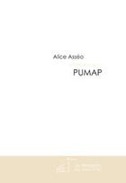 Couverture du livre « Pumap ; plus une minute à perdre » de Alice Asseo aux éditions Le Manuscrit