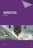 Couverture du livre « Inondation » de Marie Meuse aux éditions Publibook