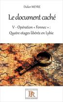 Couverture du livre « Le document caché Tome 5 ; opération 