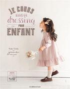 Couverture du livre « Je couds mon dressing pour enfants » de Yuki Ueda aux éditions De Saxe