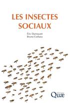 Couverture du livre « Les insectes sociaux » de Eric Darrouzet et Bruno Corbara aux éditions Quae